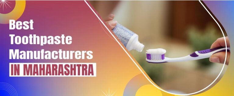 Toothpaste Manufacturers In Maharashtra