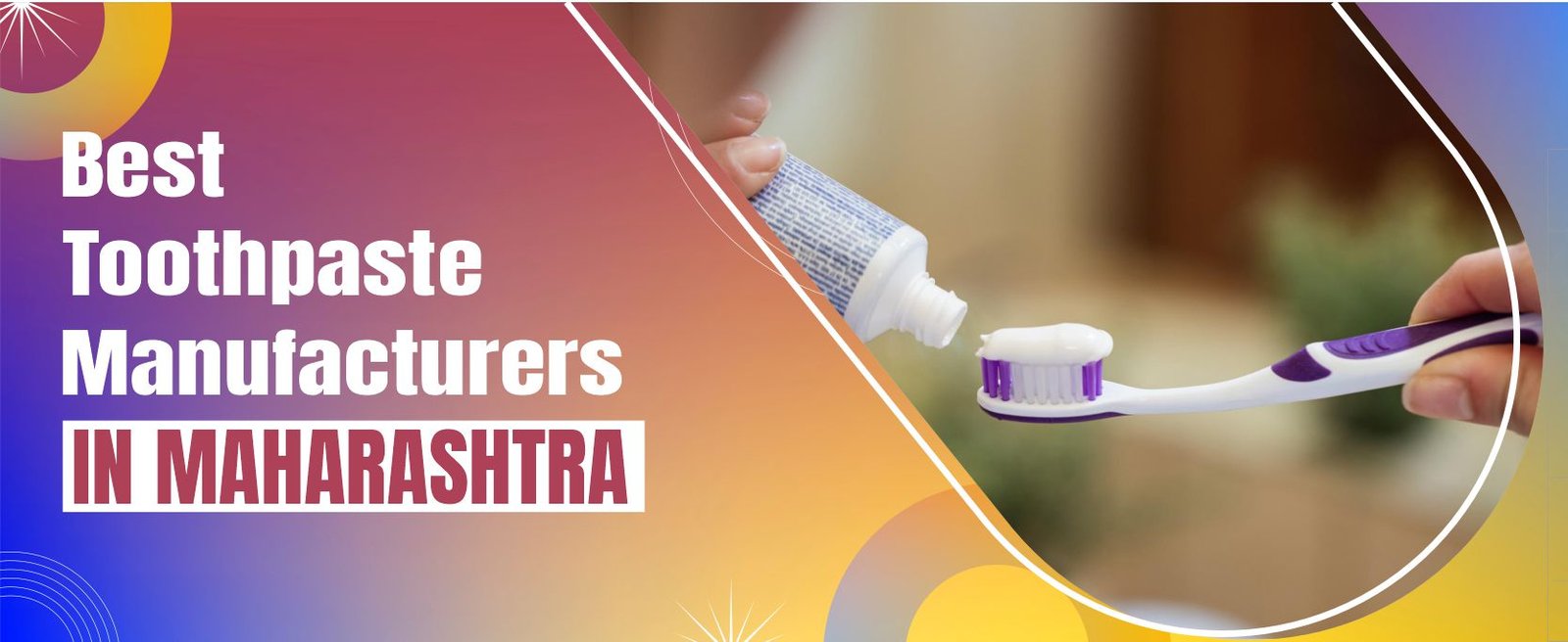 Toothpaste Manufacturers In Maharashtra
