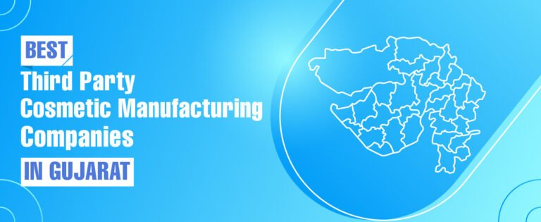 Third Party Cosmetic Manufacturing Companies in Gujarat