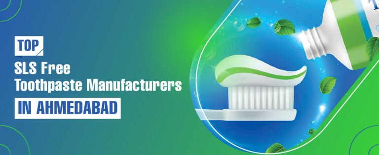 Top SLS Free Toothpaste Manufacturers In Ahmedabad