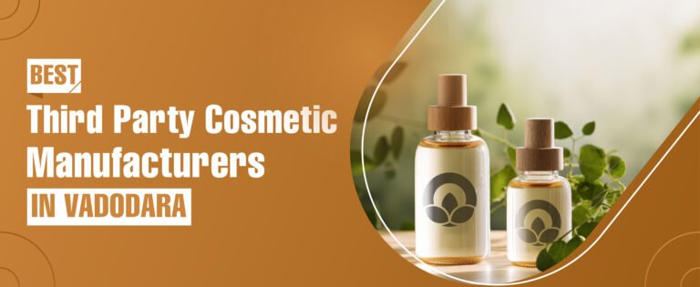 THIRD PARTY COSMETIC MANUFACTURER IN VADODARA