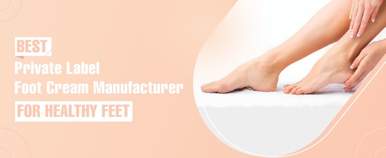 Foot Cream Manufacturer