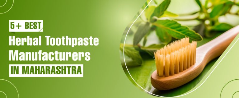 HERBAL TOOTHPASTE MANUFACTURERS IN MAHARASHTRA