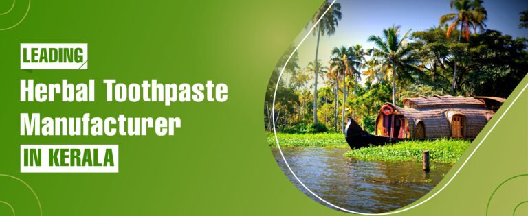 Herbal Toothpaste Manufacturer In Kerala