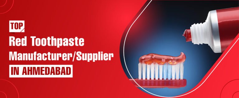 Red Toothpaste Manufacturer In Ahmedabad