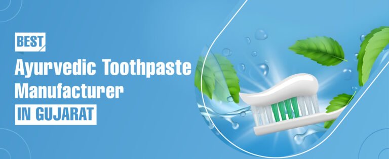 Ayurvedic Toothpaste Manufacturer In Gujarat